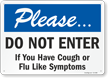 Do Not Enter If You Have Flu Like Symptoms Sign