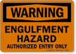 Engulfment Hazard Authorized Entry Only Warning Sign