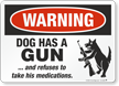 Funny Beware Of Dog Warning Sign