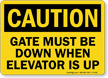 Gate Must Be Down When Elevator Up Sign