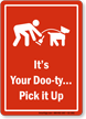 Its Duty Pick Up Dog Poop Sign