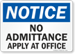 Notice: No Admittance Apply at Office