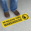 No Walking Thru Warehouse Slip Resistant Floor Sign