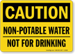 Caution Non Potable Water Drinking Sign
