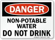 Danger Non Potable Water Drink Sign