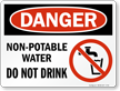 Danger Non Potable Water Do Not Drink Sign