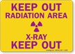 Keep Out Radiation Area X Ray Out Sign