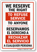 Bilingual We Reserve Right To Refuse Service Sign