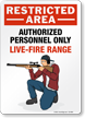 Restricted Area: Authorized Personnel Only, Live Fire Range