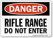 Rifle Range Do Not Enter Danger Sign