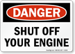 Shut Off Your Engine Danger Sign