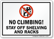 Stay Off Shelving And Racks Sign