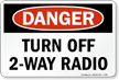 Turn Off 2 Way Radio OSHA Danger Sign