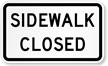 Sidewalk Closed Road Traffic Sign