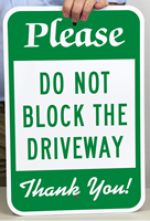 Please - Do Not Block The Driveway Thank You Sign