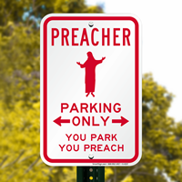 Preacher Parking Only Church Parking Sign