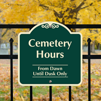 Cemetery Hours From Dawn Until Dusk Signs