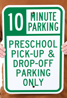 10 Minute Parking Pick-up & Drop-Off Sign
