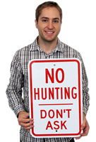 No Hunting Don’t Ask Signs