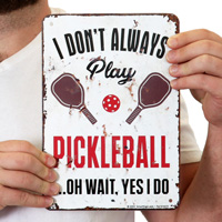 Novelty sign for pickleball enthusiasts