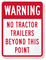 Warning - No Tractor Trailers Beyond This Point Sign
