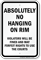 Absolutely No Hanging On Rim Sign