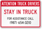 Truck Drivers Stay In Truck Add Custom Contact Number Sign