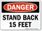 Stand Back 15 Feet OSHA Danger Sign
