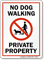 No Dog Walking Private Property Sign