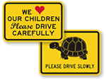 Drive Slowly Signs