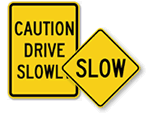 Slow Down Signs