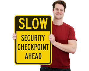 Slow Security Checkpoint Sign