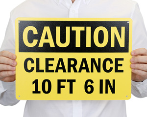 Caution Clearance Sign