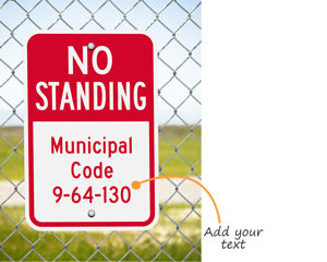 Custom no standing sign