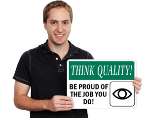 Custom Think Quality Sign