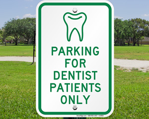 Dentist Parking Only Sign