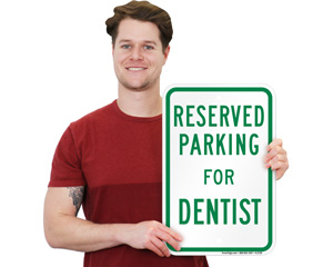 Parking Reserved For Dentist Sign