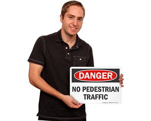 No Pedestrian Traffic Signs