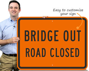Custom road closed signs