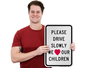 Please Drive Slow Sign
