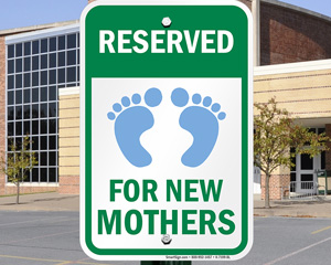 Reserved For New Mothers Sign With Graphics