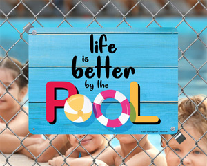 Life Is Better By Pool Sign