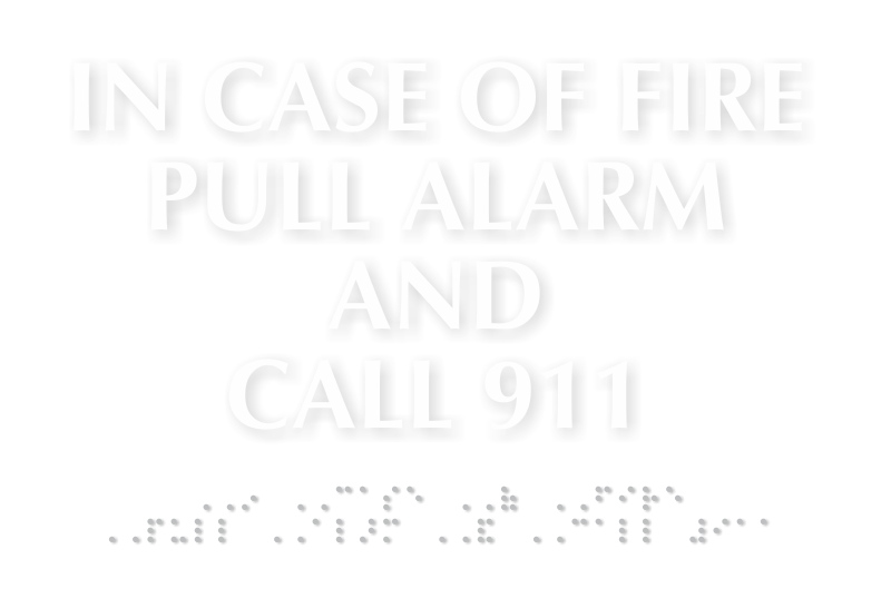 In Case Of Fire Pull Alarm Call 911 Braille Sign