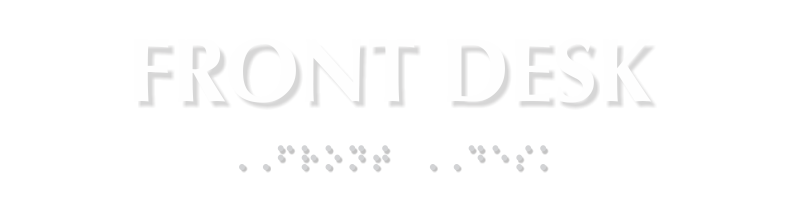 Front Desk Tactile Touch Braille Sign