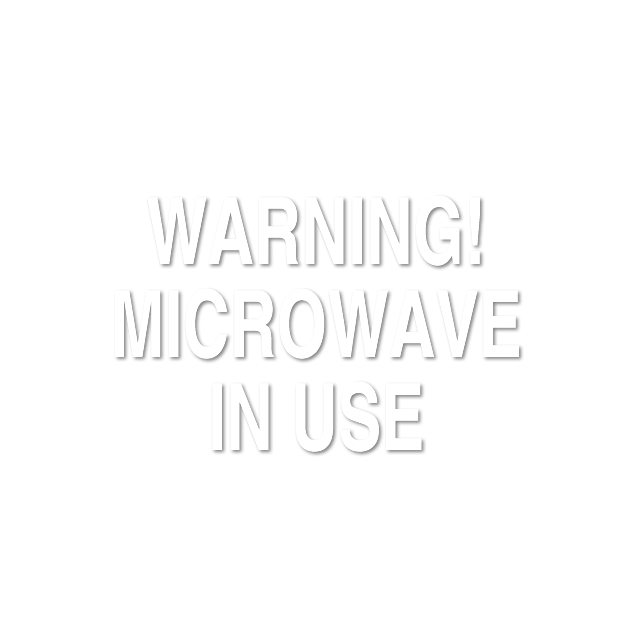Warning Microwave In Use Sign