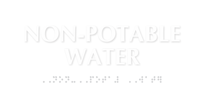 Non Potable Water Tactile Touch Braille Sign