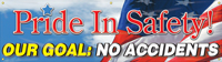 Pride in Safety, Our Goal: No Accidents (USA) Banner