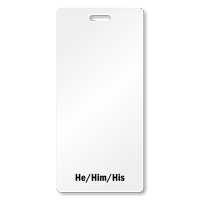 He Him His - Badge Buddy Vertical