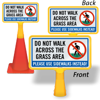 Do Not Walk Across Grass Use Sidewalks ConeBoss Sign