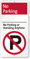 No Parking Or Standing Anytime Sign